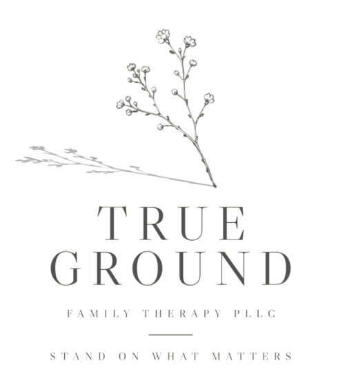 True Ground Family Therapy - Clayton, NC - Stand on What Matters